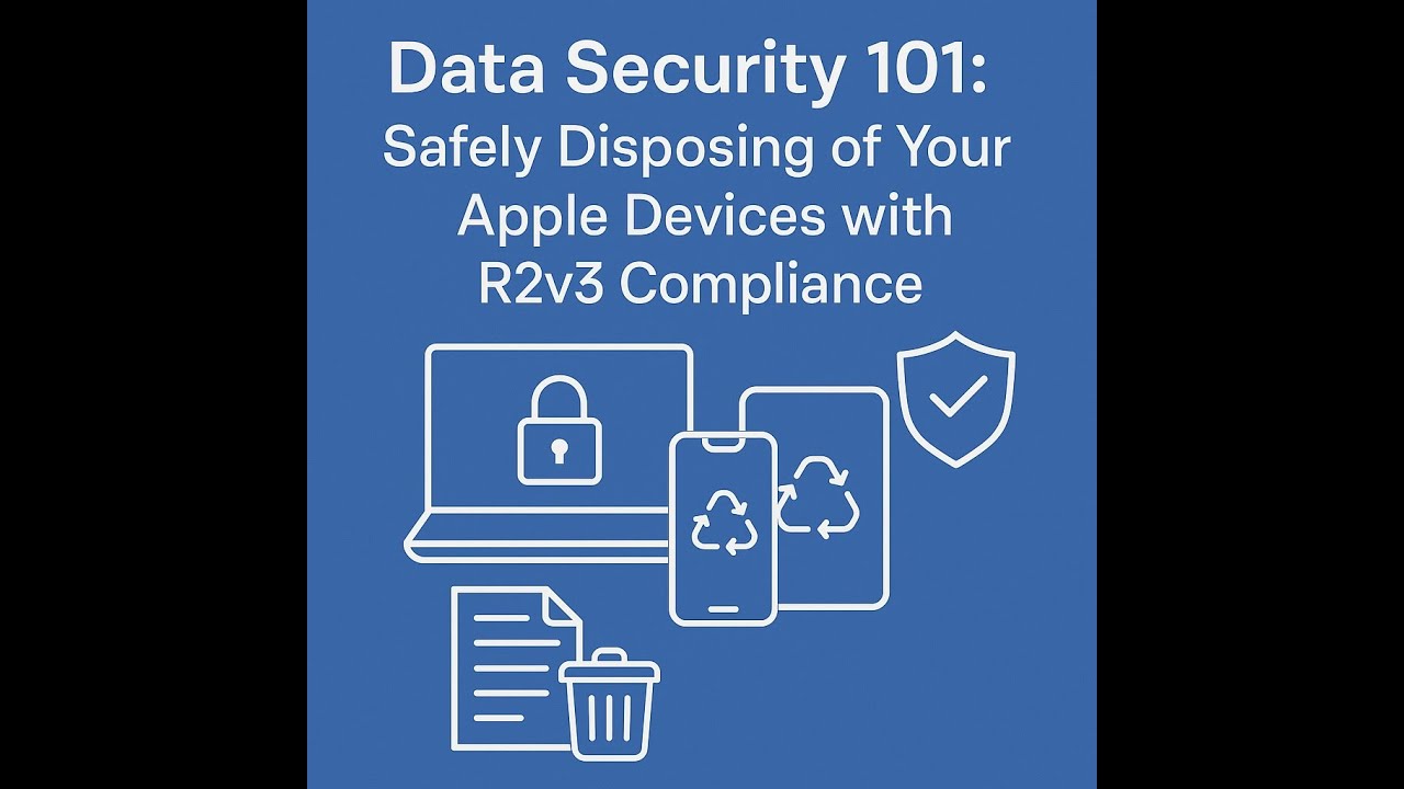 Data Security 101: How to Safely Dispose of Your Apple Devices | R2v3-Compliant Data Destruction